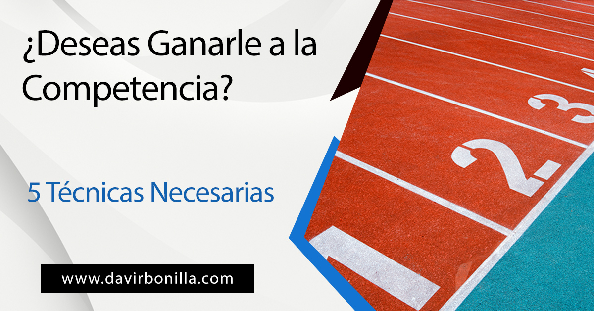 5 Técnicas para Ganarle a la Competencia en la Web
