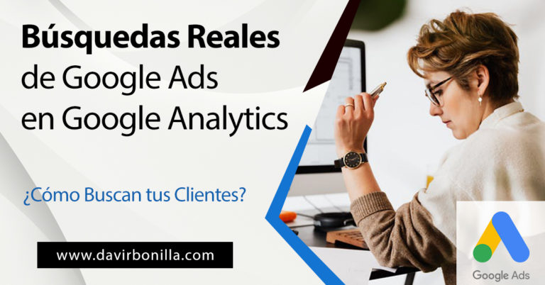 Busquedas Reales de Google Ads en Google Analytics