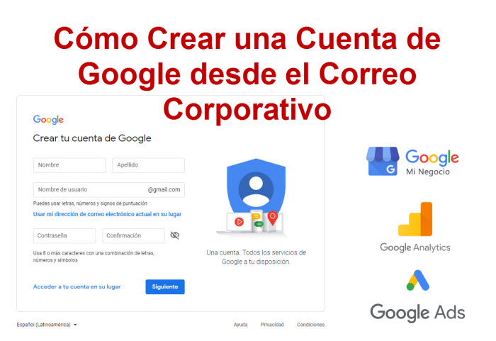 Pequeño micro Incompatible Cómo Crear una Cuenta de Google desde el Correo Corporativo - Davir  Bonilla, Experto en publicidad Google Ads. Especialista en Google Ads