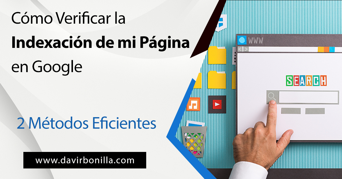 Cómo Verificar la Indexación de mi Página en Google