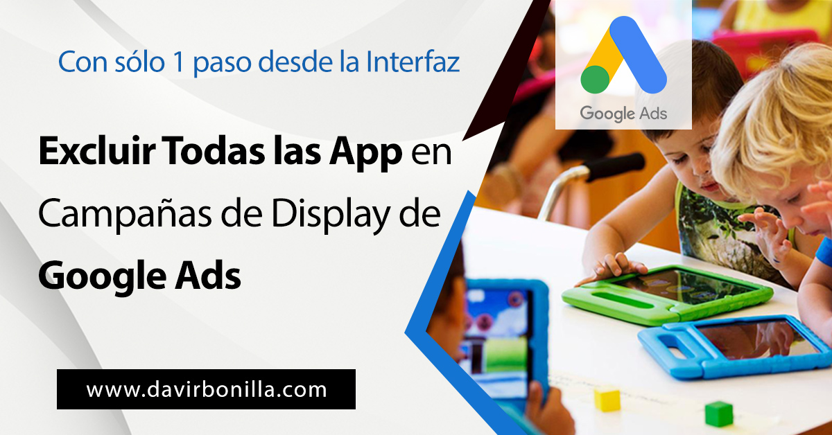Excluir todas las App en Campañas de Display de Google Ads