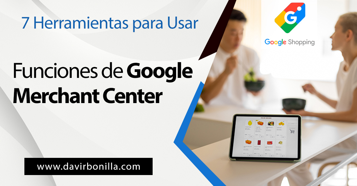 Funciones de Google Merchant Center 7 para usar