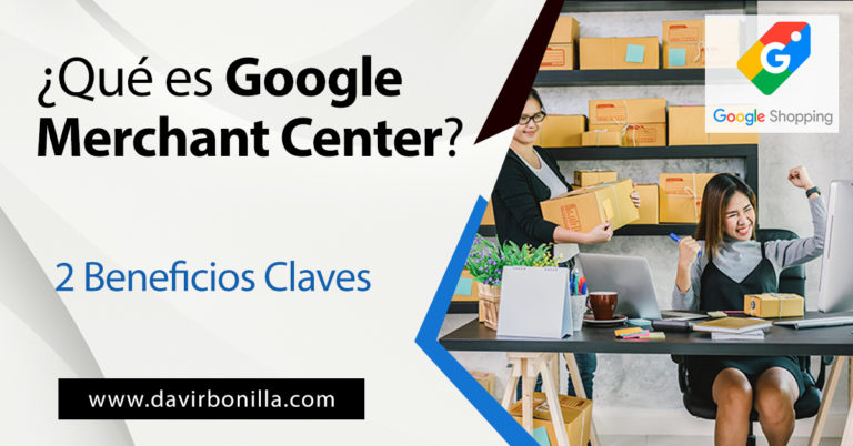 Que es Google Merchant Center 2 Beneficios Claves