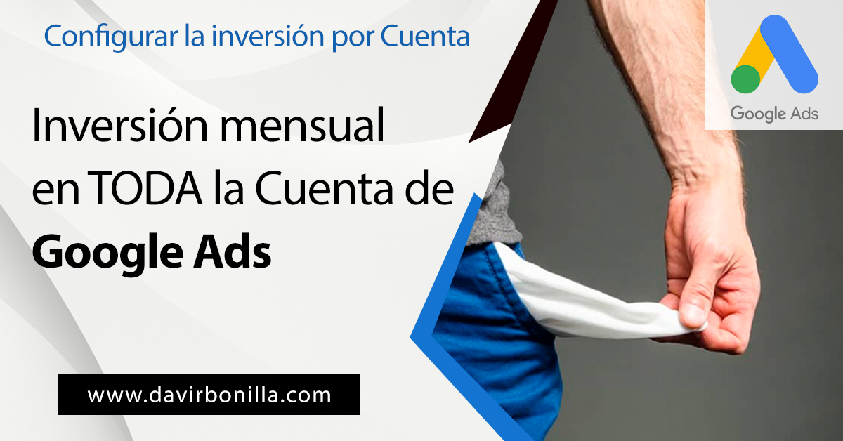 límite de inversión mensual en toda la cuenta de google ads
